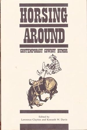 Bild des Verkufers fr Horsing Around: Contemporary Cowboy Humor zum Verkauf von Shamrock Books