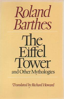 Bild des Verkufers fr The Eiffel Tower and Other Mythologies zum Verkauf von Bookfeathers, LLC