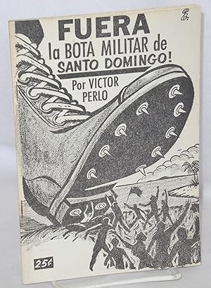 Imagen del vendedor de Fuera la bota militar de Santo Domingo! a la venta por Bolerium Books Inc.