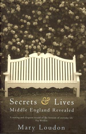 Imagen del vendedor de Secrets & Lives: Middle England Revealed a la venta por Horsham Rare Books