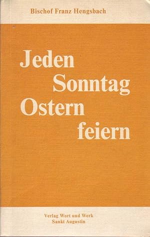 Seller image for Jeden Sonntag Ostern feiern. for sale by Online-Buchversand  Die Eule