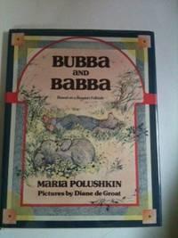 Bubba and Babba Based on a Russian Folktale