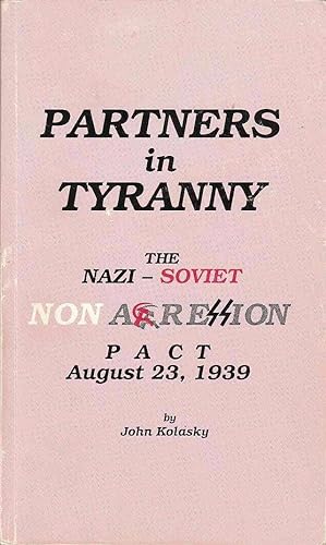 Seller image for Partners in Tyranny The Nazi-Soviet Non Aggression Pact Auigust 23, 1939 for sale by Trimdadimd Books