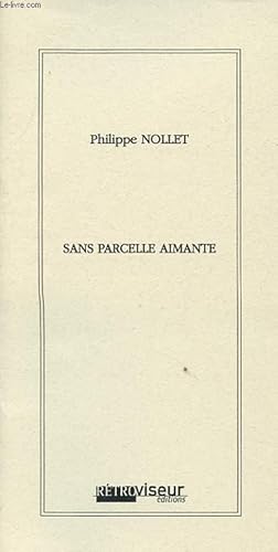 Bild des Verkufers fr SANS PARCELLE AIMANTE zum Verkauf von Le-Livre