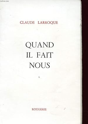 Seller image for QUAND IL FAIT NOUS avec un envoi de l auteur. for sale by Le-Livre