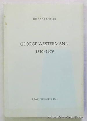 Image du vendeur pour Der Verleger George Westermann 1810-1879. Braunschweig, Waisenhaus, 1965. Gr.-8vo. Mit groem gefalteten Stammbaum u. zahlreichen, teils farbigen Abbildungen. 258 S. Or.-Kart.; tlw. leicht verblasst u. gering braunfleckig. (Braunschweiger Werkstcke, 34). mis en vente par Jrgen Patzer