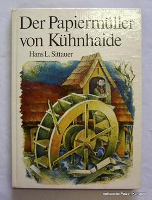 Image du vendeur pour Der Papiermller von Khnhaide. 2. Aufl. Berlin, Der Kinderbuchverlag, 1981. Mit Illustrationen von Dieter Heidenreich. 160 S., 4 Bl. Or.-Pp. mis en vente par Jrgen Patzer