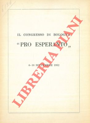 Il congresso di Bologna pro esperanto. 6 - 10 settembre 1952.