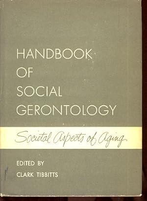 Image du vendeur pour Handbook of Social Gerontology. Societal Aspects of Aging. mis en vente par Fundus-Online GbR Borkert Schwarz Zerfa