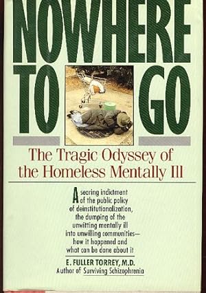 Imagen del vendedor de Nowhere to go. The tragic odyssey of the homeless mentally ill. a la venta por Fundus-Online GbR Borkert Schwarz Zerfa