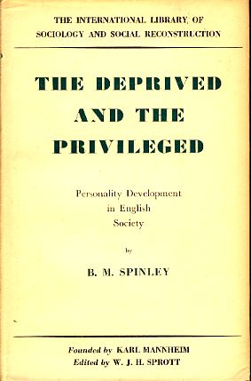 The Deprived and the Privileged. Personality Development in English Society.