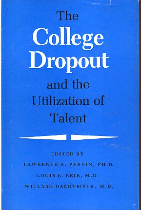 Imagen del vendedor de The College Dropout and the Utilization of Talent. a la venta por Fundus-Online GbR Borkert Schwarz Zerfa