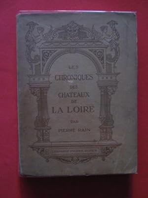 Bild des Verkufers fr Les chroniques des chteaux de la Loire zum Verkauf von Tant qu'il y aura des livres