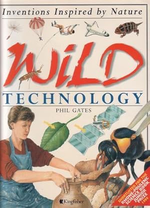 Bild des Verkufers fr Wild Technology: Inventions Inspired by Nature zum Verkauf von The Children's Bookshop