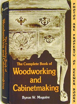 Complete Book Of Woodworking And Cabinetmaking