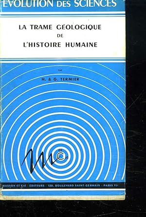 Seller image for LE TRAME GEOLOGIQUE DE L HISTOIRE HUMAINE. for sale by Le-Livre