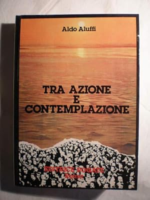 Seller image for Tra azione e contemplazione for sale by Librera Antonio Azorn