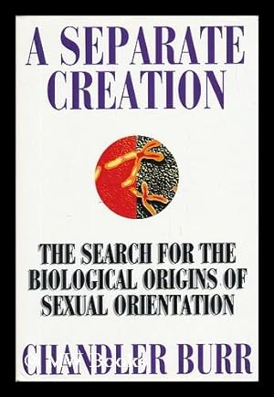 Seller image for A Separate Creation - the Search for the Biological Origins of Sexual Orientation for sale by MW Books Ltd.