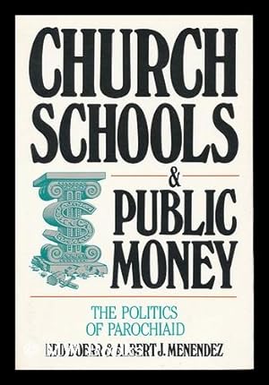 Image du vendeur pour Church Schools & Public Money - the Politics of Parochiaid mis en vente par MW Books