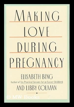 Seller image for Making Love During Pregnancy for sale by MW Books Ltd.