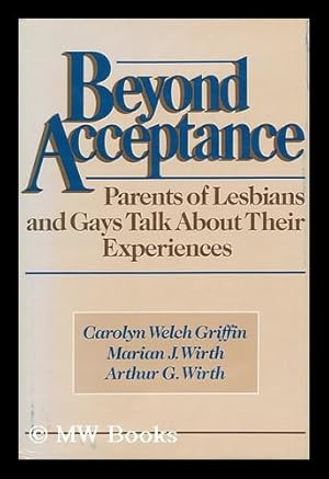 Seller image for Beyond Acceptance - Parents of Lesbians and Gays Talk about Their Experiences for sale by MW Books Ltd.