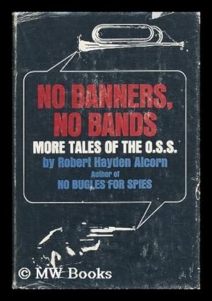 Image du vendeur pour No Banners, No Bands - More Tales of the OSS mis en vente par MW Books