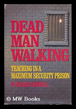 Seller image for Dead Man Walking - Teaching in a Maximum-Security Prison for sale by MW Books Ltd.