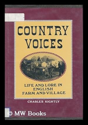 Bild des Verkufers fr Country Voices - Life and Lore in English Farm and Village zum Verkauf von MW Books Ltd.