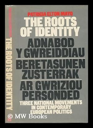 Imagen del vendedor de The Roots of Identity : Three National Movements in Contemporary European Politics / Patricia Elton Mayo a la venta por MW Books