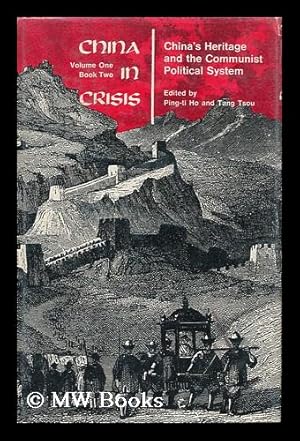 Bild des Verkufers fr China in Crisis, Volume 1 - China's Heritage and the Communist Political System, Book Two zum Verkauf von MW Books Ltd.