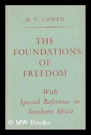 Seller image for The Foundations of Freedom : with Special Reference to Southern Africa for sale by MW Books Ltd.