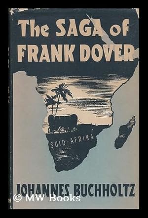 Seller image for The Saga of Frank Dover / by Johannes Buchholtz ; Translated from the Danish by Eugene Gay-Tifft for sale by MW Books