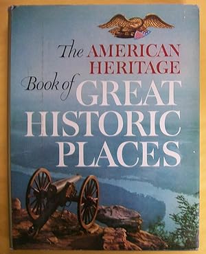 Bild des Verkufers fr The American Heritage Book of Great Historic Places zum Verkauf von Book Nook