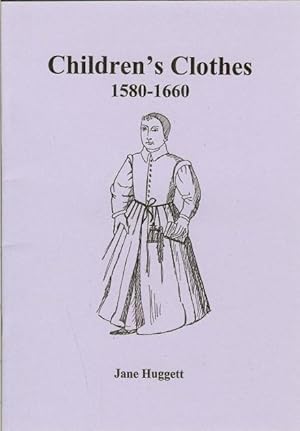 Seller image for CHILDREN'S CLOTHES 1580-1660 for sale by Paul Meekins Military & History Books