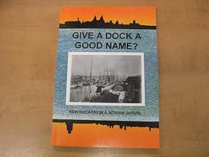 Imagen del vendedor de Give a Dock a Good Name? a la venta por By The Lake Books
