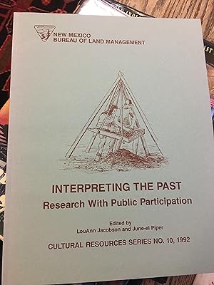 Image du vendeur pour Interpreting The Past. Research with Public Participation. 7 Articles on New Mexico Archaeology. mis en vente par Bristlecone Books  RMABA