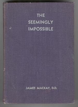 The Seemingly Impossible