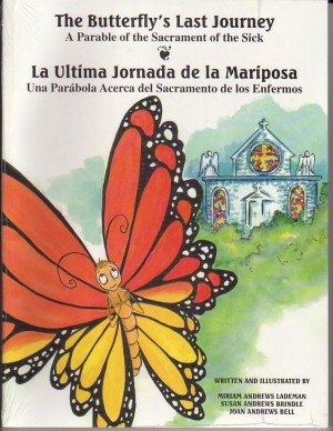 Seller image for The Butterfly's Last Journey A Story of the Sacrament of the Sick for sale by Keller Books