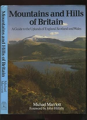 Seller image for Mountains and Hills of Britain: a Guide to the Uplands of England, Scotland and Wales for sale by Roger Lucas Booksellers