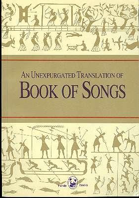 An unexpurgated translation of Book of songs.[   Shi jing. English.; Book of songs] [Panda books]