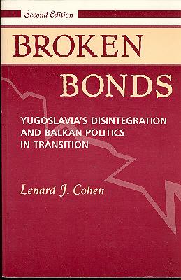 Seller image for Broken bonds : Yugoslavia's disintegration and Balkan politics in transition . for sale by Joseph Valles - Books