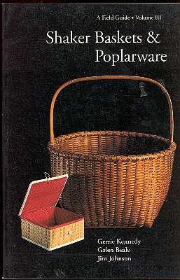 Shaker baskets & poplarware : a field guide. [Field guides to collecting Shaker antiques, volume 3]