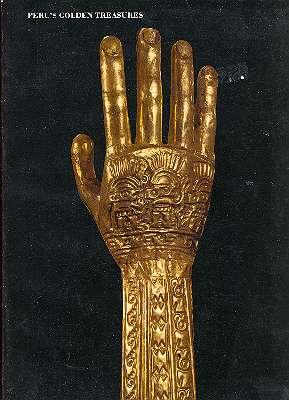 Bild des Verkufers fr Peru's Golden Treasures : An Essay on Five Ancient Styles. zum Verkauf von Joseph Valles - Books