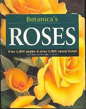 Image du vendeur pour Botanica's Roses : Over 1,000 Pages & Over 2,000 Roses Listed. [Wild Roses; A to Z of Roses] mis en vente par Joseph Valles - Books