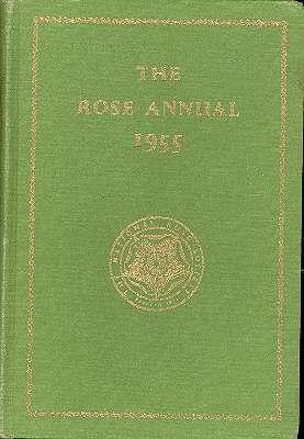 Seller image for The Rose Annual 1955. [Patents, Trademarks & Nomenclature; Know Your Soil; Effects of Winter Frosts 1953-4; Chalky Soils; Hulthemosas--New Hope for the Rose Breeder; In Defence of Old Roses; Ground Cover for Roses; Isle of Man; Climbing Sports] for sale by Joseph Valles - Books