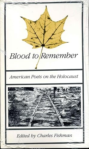 Bild des Verkufers fr Blood to Remember American Poets on the Holocaust. zum Verkauf von Kurt Gippert Bookseller (ABAA)