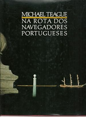 NA ROTA DOS NAVEGADORES PORTUGUESES
