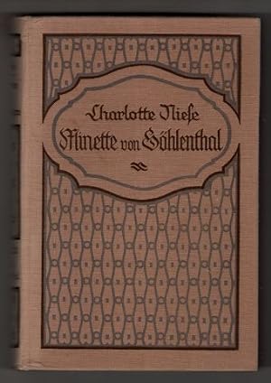 Minette von Söhlenthal. Roman. Charlotte Niese, Romane und Erzählungen, Band 4.