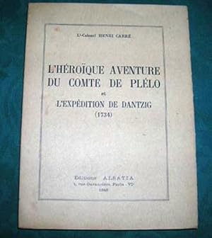 L'héroîque aventure du Comte de Plélo et l'expédition de Dantzig (1734).