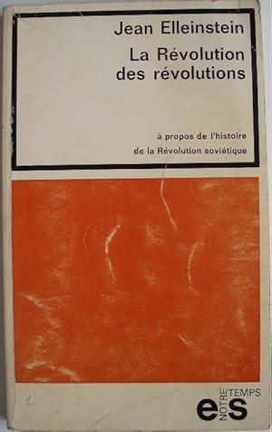 Seller image for La Rvolution des rvolutions. for sale by Librairie les mains dans les poches